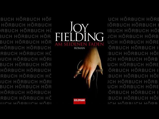 Joy Fielding   Am seidenen Faden   Roman   Hörbuch Komplett   Deutsch 2015