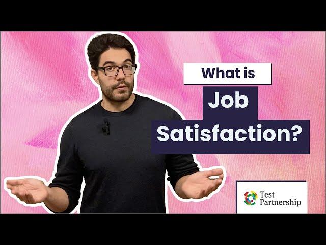 What is Job Satisfaction?