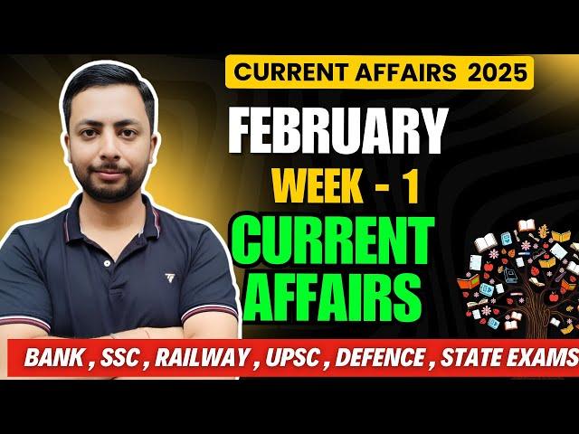February 2025 FIRST Week 1st Week - Weekly Current Affairs For All Govt Exams