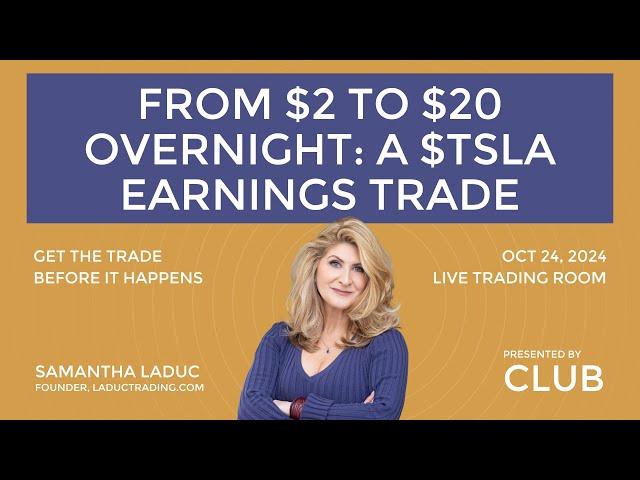 From $2 To $20 Overnight: A #TSLA Earnings Trade