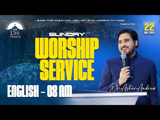 #SundayService English Worship Service live 22-06-2025 || Dr Asher Andrew || The Life Temple