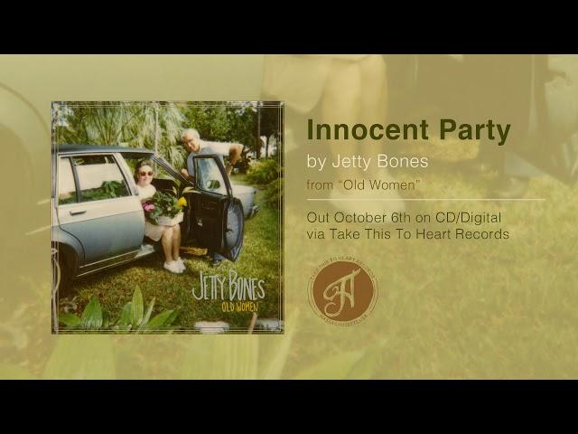 Jetty Bones - "Innocent Party"