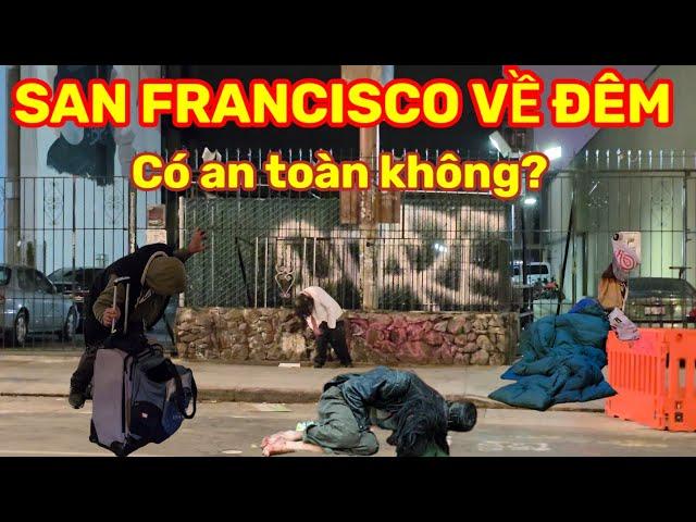 TẠI SAO Ở MỸ BAN ĐÊM KHÔNG NÊN RA ĐƯỜNG? SAN FRANCISO VỀ ĐÊM RA SAO?|| Nick Nguyen