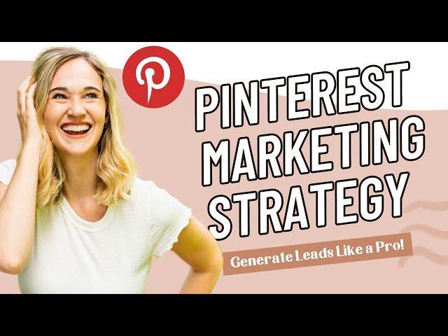 How to Use Pinterest for Lead Generation (PINTEREST MARKETING TIPS 2021)