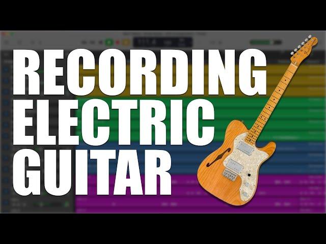 PRO Electric Guitar Recording in 3 Steps | The ULTIMATE GarageBand Beginner's Guide (Pt 16)