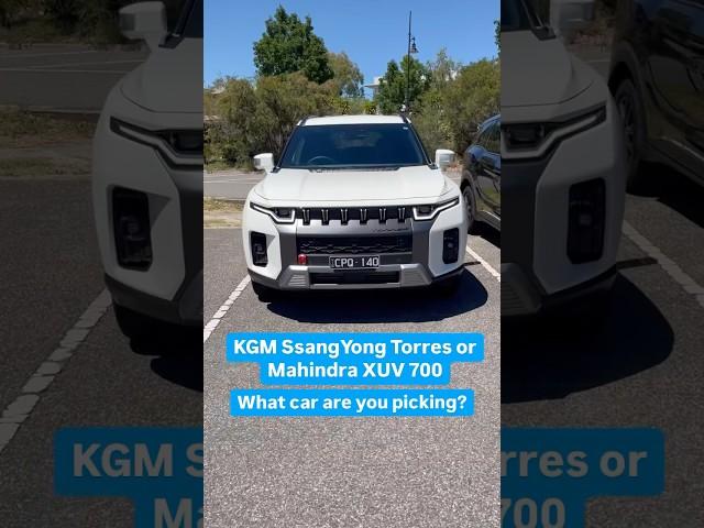 Which of these SUVs would you pick? the KGM SsangYong Torres or Mahindra XUV700?