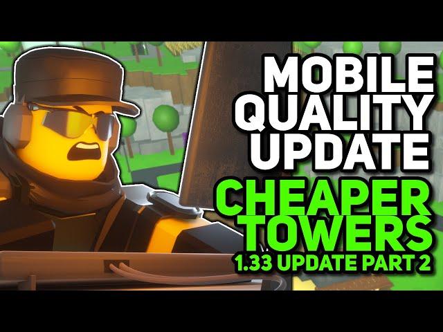 Mobile Improvements | UI Changes | Cheaper Towers | TDS 1.33 Update Overview Part 2