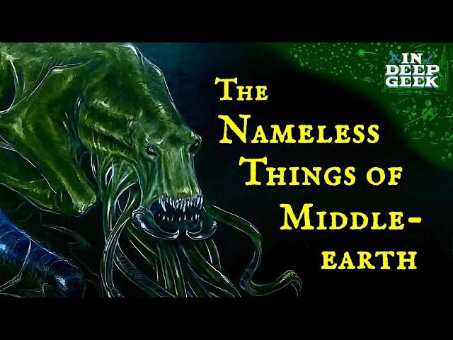 The Nameless Things of Middle-earth