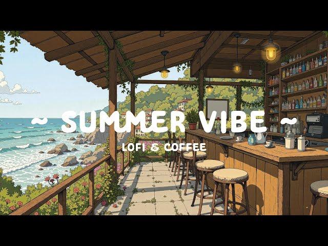 Espresso Ocean  Seaside Calm Mood with Summer Vibe ️ Relax for quiet [ Lofi Hip Hop - Lofi Cafe ]
