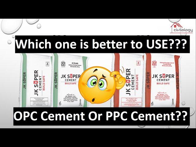 Difference between Ordinary Portland Cement (OPC) Portland Pozzolana Cement (PPC)