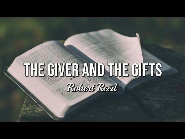 Robert Reed - The Giver and The Gifts