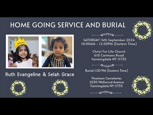 Celebrating the lives of GALI SISTERS - Ruth Evangeline & Selah Grace- Home Going Service 09/14/2024