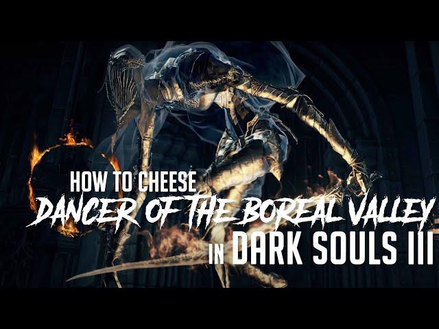 How to Cheese Dancer of Boreal Valley in Dark Souls 3 (2022 Update - Easy Kill)