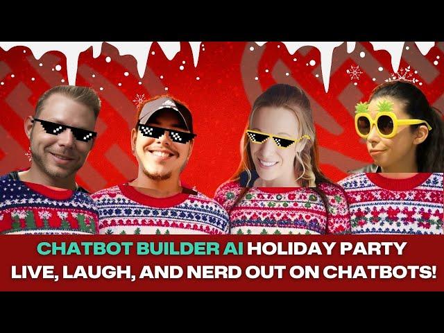 Holiday Party Live: Chatbot Builder AI with Ryan, Wendy, Kelly, and Asta