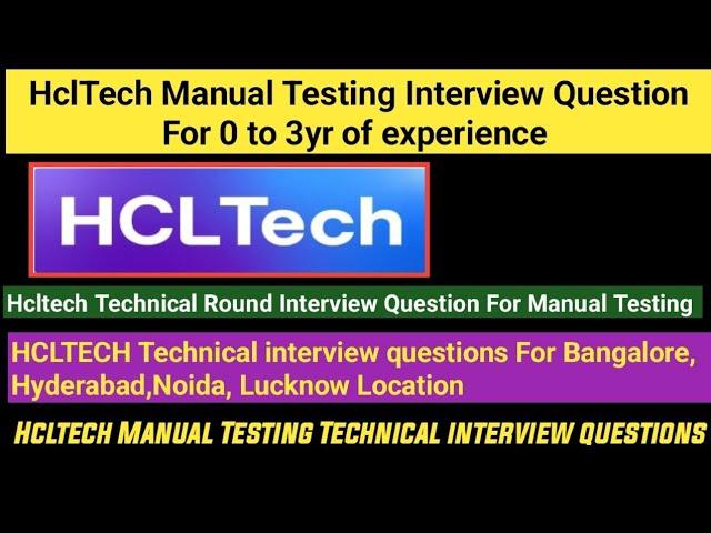 HclTech Manual Testing interview Questions for 0 to 3yr of experience | Bangalore Hyderabad Noida