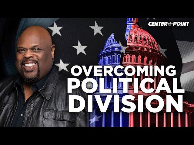 Political Division in America: How do we OVERCOME It? | Dr. Rick Rigsby | Centerpoint on TBN