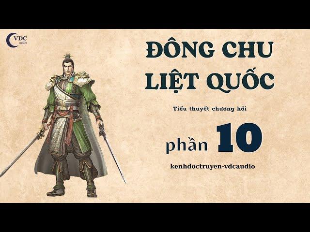 ĐÔNG CHU LIỆT QUỐC - PHẦN 10 - KÊNH ĐỌC TRUYỆN VDC AUDIO