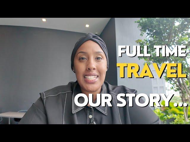 OUR STORY OF LEAVING THE UK TO TRAVEL THE WORLD | TRAVEL FAMILY