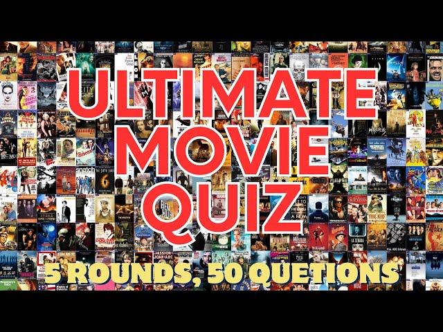 ULTIMATE MOVIE QUIZ! Film Trivia, Screenshots, Release Year, Actors, Quotes (5 Rounds, 50 Questions)