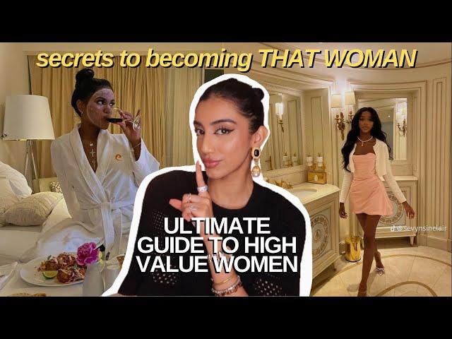 how to REALLY be a high value woman | high value traits, what to avoid & femininity tips