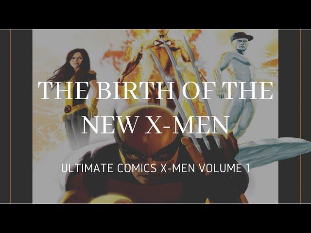 The Birth of the New Ultimate X-Men (Ultimate Comics X Men Vol 1)