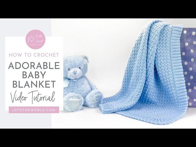 Adorable Baby Blanket Crochet Pattern - A Perfect Crochet Baby Blanket for Boys, Girls or Unisex