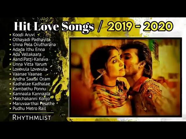 Hit Love Songs | Tamil Hit Melody Songs | Best Songs In Tamil | Tamil New Hit Songs 2019 - 2020 song