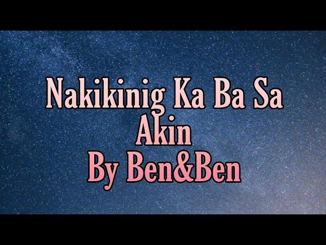 Nakikinig Ka Ba Sa Akin Lyrics By BEN & BEN