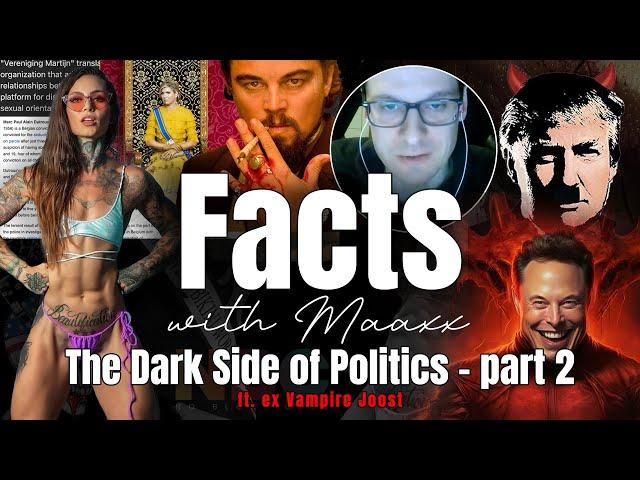 Facts with Maaxx - Ep 8 - Inside the Dark World of Politics - part II