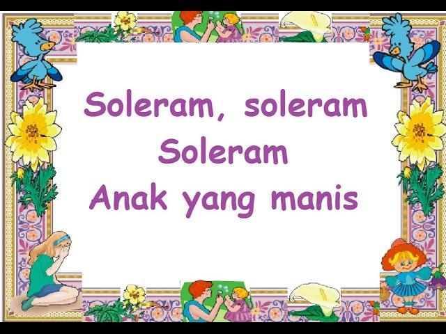 lirik SOLERAM - Lagu Anak - Cipt. .......... - Musik Pompi S.