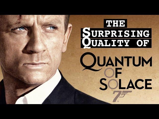 The Surprising Quality of Quantum of Solace — VideoNotes