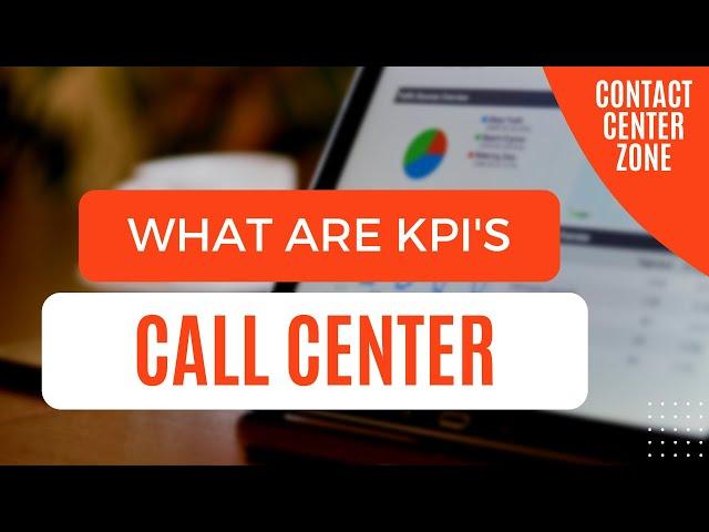 Understanding KPIs in Call Center (5 Key KPIs For Contact Center)