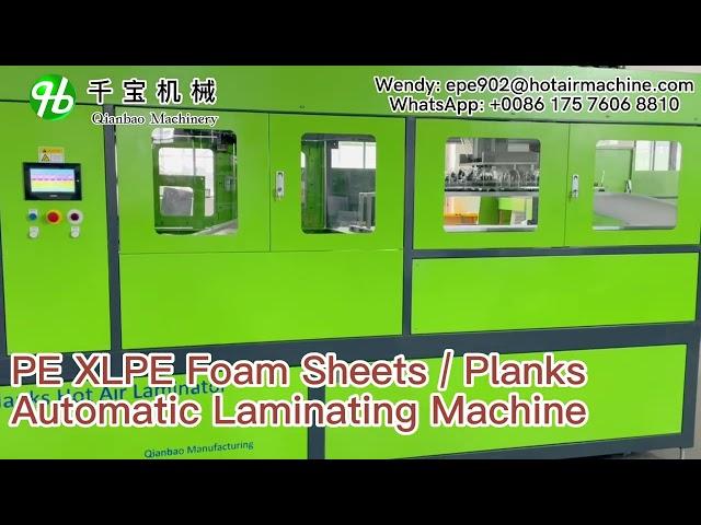 PE EPE XPE XLPE Foam Sheets / Planks Automatic Laminating Machine by Hot Air