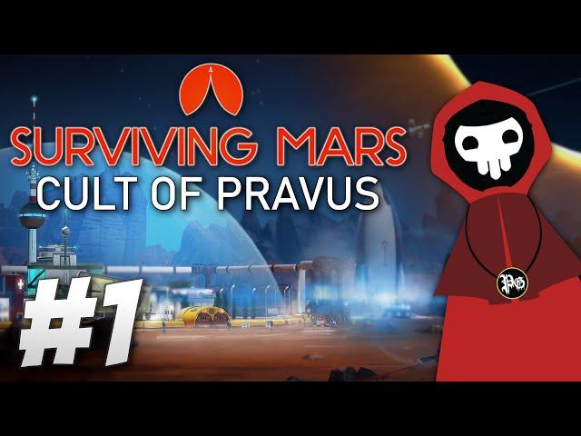 I Sent my Cult to MARS!! - Surviving Mars: Cult of Pravus (Part 1)