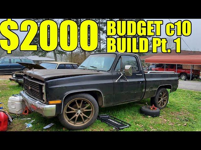 $2000 SUPER LOW BUDGET C10 BUILD CHALLENGE