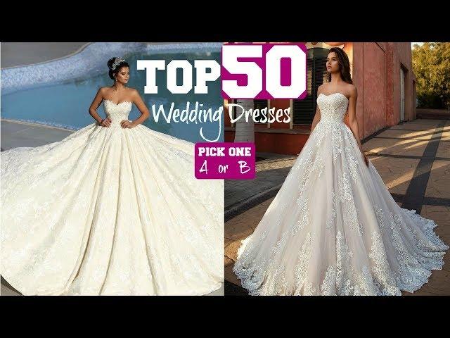 TOP 50 Most AMAZING Wedding Dresses