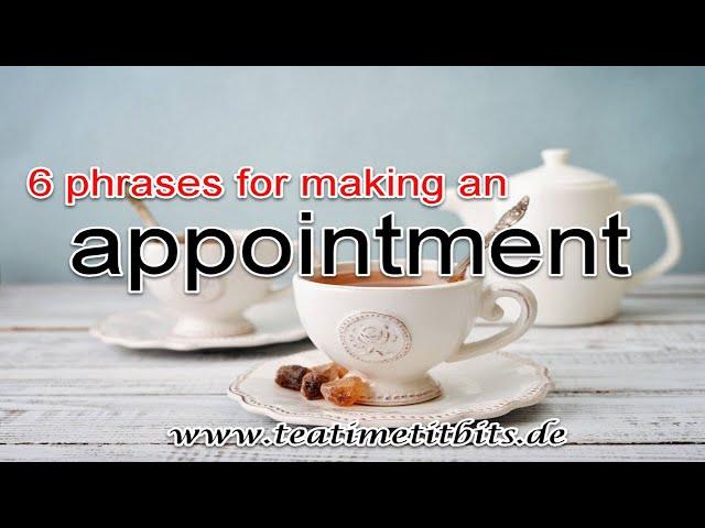 6 phrases for making an appointment