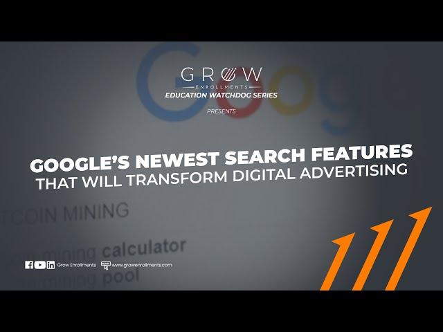 Google's Game-Changing Search Features for a Digital Advertising Revolution - EDU Watchdog Ep. 58