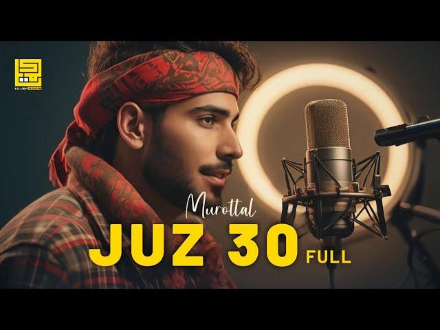 Juz 30 (Juz Amma) Full  Al Quran  Beautiful Quran Recitation  Hijazi