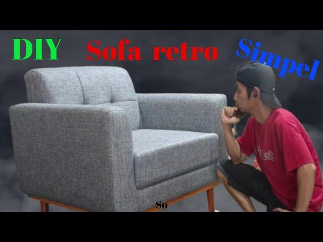 DIY!!!!! cara membuat sofa retro terbaru part3 (sofa no1)