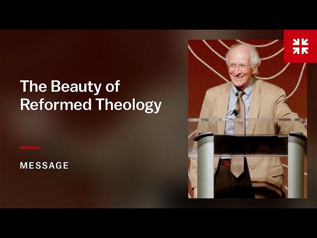 The Beauty of Reformed Theology