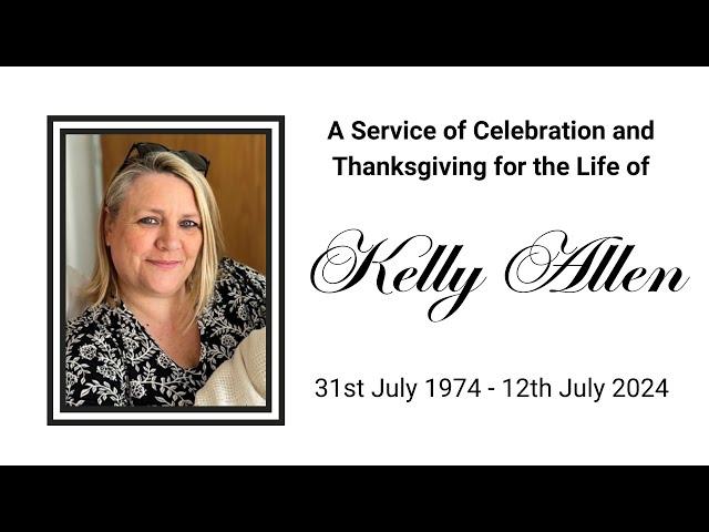 Celebration and Thanksgiving for the Life of Kelly Allen