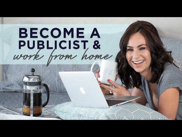 How to Become a Publicist and Work From Home