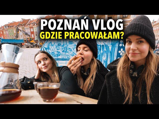 TU PRACOWAŁAM I STUDIOWAŁAM - dzień w Poznaniu, polecane miejsca i sentymentalny spacer | Daily vlog