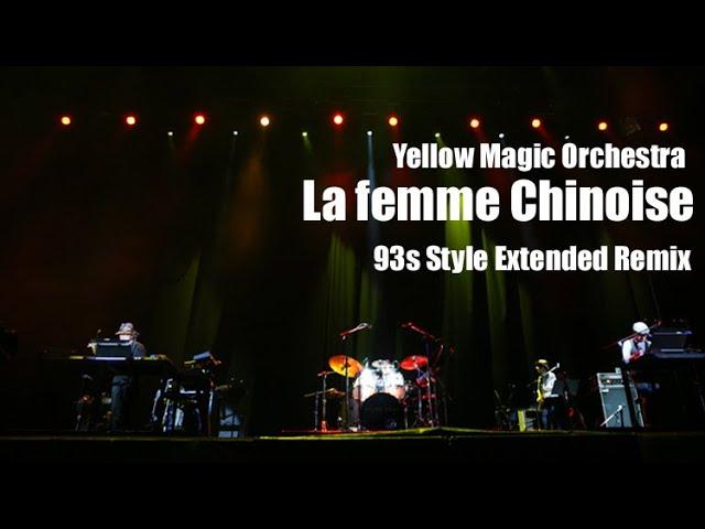 La femme Chinoise - 93s Style Extended Remix / Y.M.O