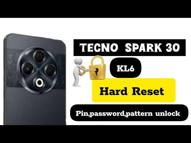 Tecno spark 30 (KL6) hard reset, lock screen unlock, without computer