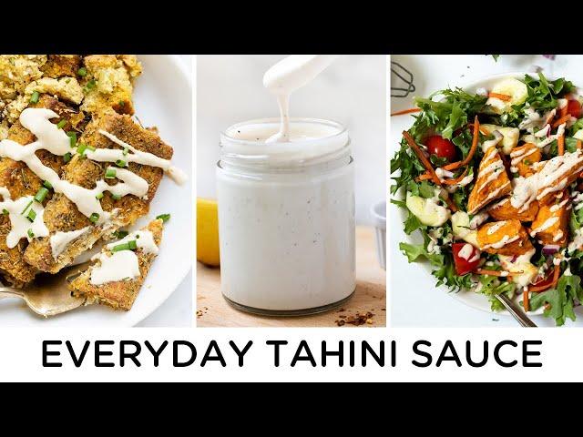 SUPER *EASY* TAHINI SAUCE + 5 Ways to Use It