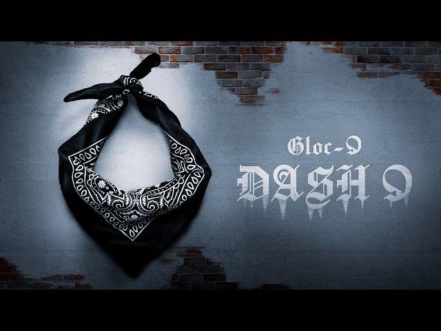 DASH 9 by Gloc-9 | Official Visualizer Video