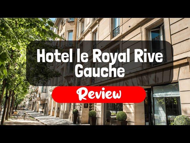 Hotel le Royal Rive Gauche Review - Is This Paris Hotel Worth The Money?