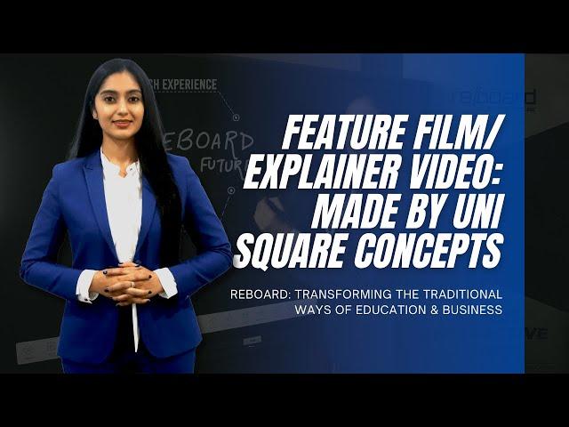 Reboard Feature Film (Corporate Film)/ Explainer Video Made by Uni Square Concepts